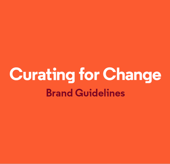 Orange coloured logo with white text saying 'Curating for Change' with 'Brand Guidelines' underneath in a burgundy colour.