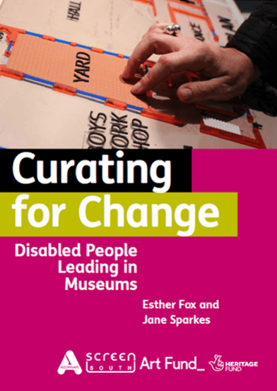 Front cover of the report Curating for Change: Disabled People Leading in Museums. Image shows a hand on braille museum display.